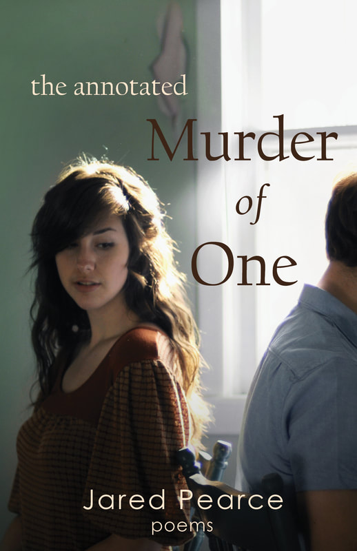 Cover image for The Annotated Murder of One, poetry by Jared Pearce.